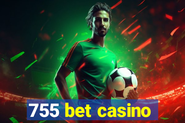 755 bet casino